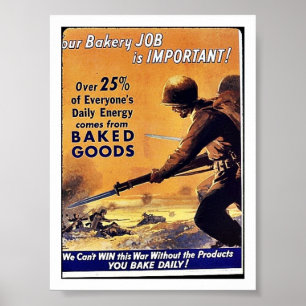 Our Bakery Job Is Important Poster