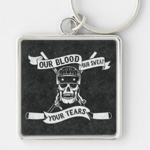 Our Blood Our Sweat Your Tears Hockey Keyring