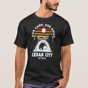 Our Camp Our Rules Cedar City Camping Utah Camper T-Shirt