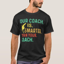 Our Coach Is Hotter Smarter Better Than Your Coach