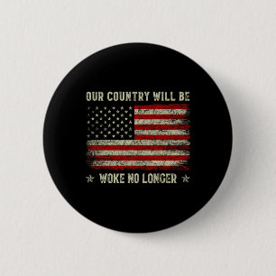 Our Country Will Be Woke No Longer Trump 2025 Vint 2 Inch Round Button