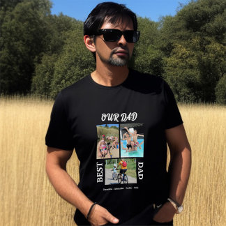 Our Dad Best Dad Photo Collage Personalize Father T-Shirt