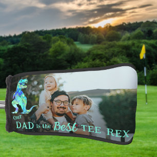 Our Dad is The Best Tee Rex kids Photo Golf Head Cover