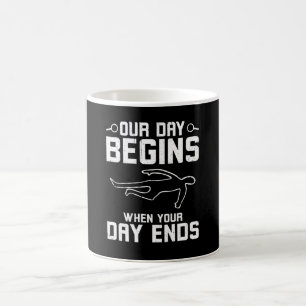 Our Day Begins When Your Day Ends Coffee Mug