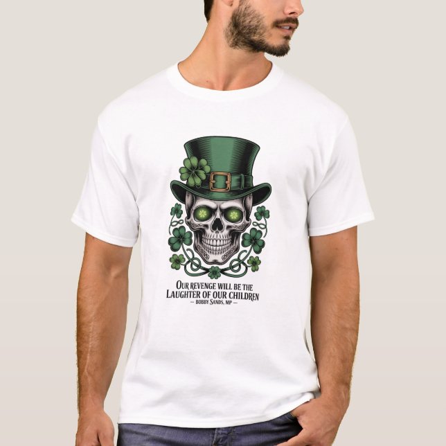 Our Day Will Come Bobby Sands Saint Patrick's Tee (Front)