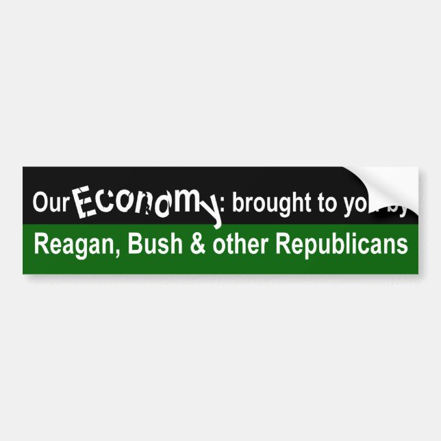 Our Economy and Republicans Bumper Sticker (Front)
