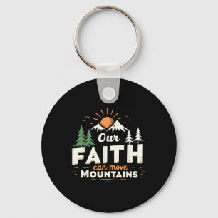 Our Faith Can Move Mountains Christian Bible Verse Keychain