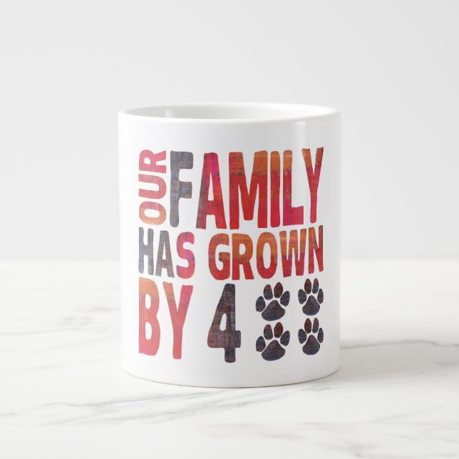 Our Family Has Grown By Four Pet Mug (Front)