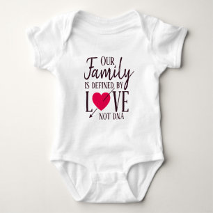 Our Family is Defined by Love Not DNA Adoption Baby Bodysuit