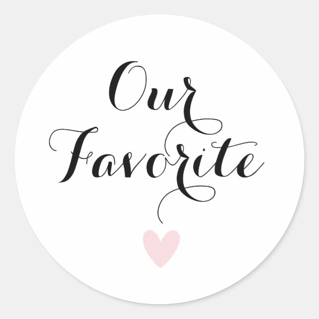 Our Favourite Modern Calligraphy Favour Classic Round Sticker (Front)