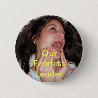 Our Fearless Leader 2 Inch Round Button