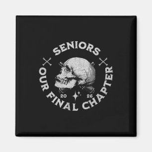 Our Final Chapter Seniors 2026 Graduation Magnet