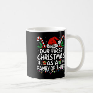 Our First Christmas As A Family Of Three 2024 New  Coffee Mug