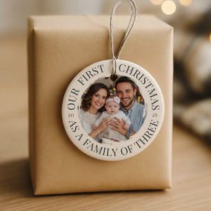 Our First Christmas as a Family of Three Ceramic Ornament