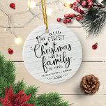 Our First Christmas As A Family Rustic Farmhouse Ceramic Ornament<br><div class="desc">Our First Christmas As A Family Rustic Farmhouse Ceramic Ornament</div>