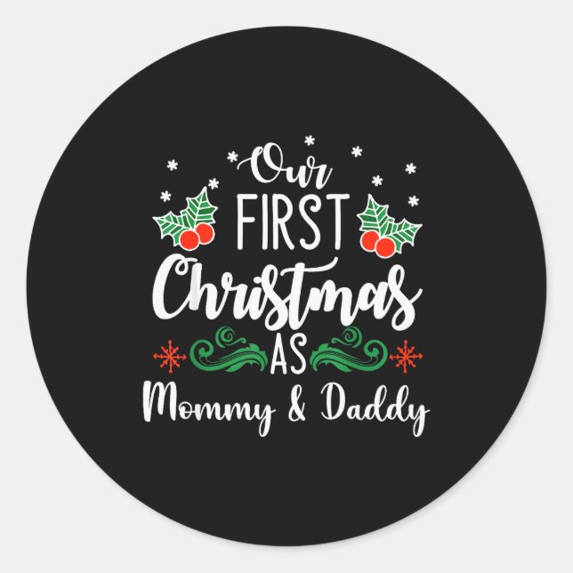 Our First Christmas As Mommy And Daddy  Classic Round Sticker (Front)