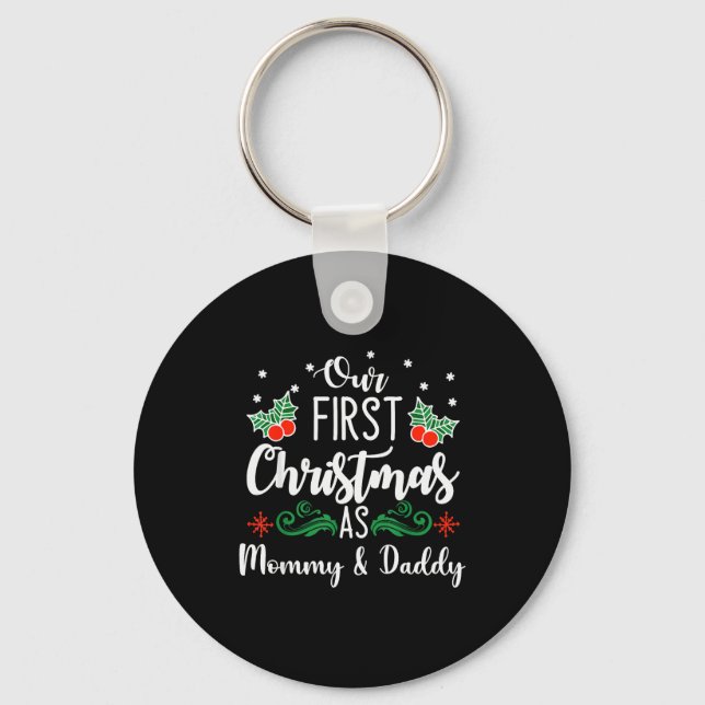Our First Christmas As Mommy And Daddy  Keychain (Front)