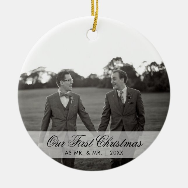 Our First Christmas as Mr. and Mr. Photo Gay Ceramic Ornament (Front)