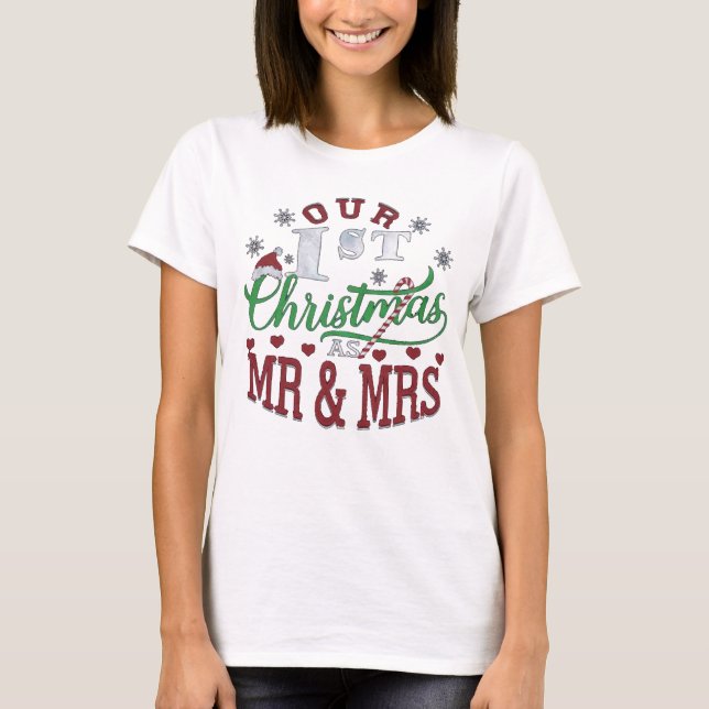 Our first Christmas as Mr and Mrs T-Shirt (Front)