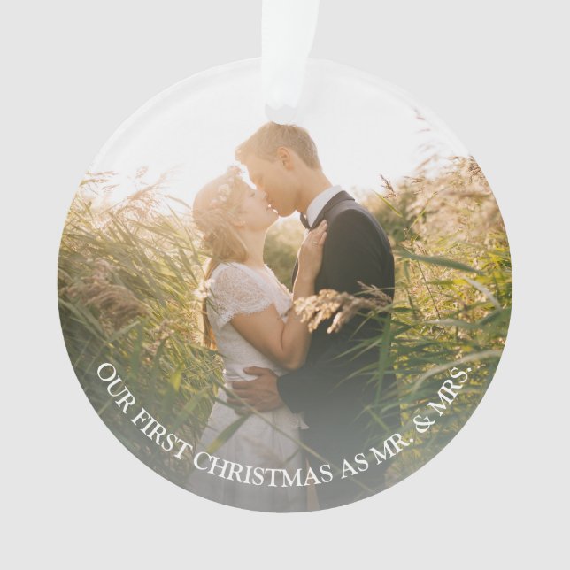 Our first Christmas as Mr. & Mrs. wedding photo Ornament (Front)