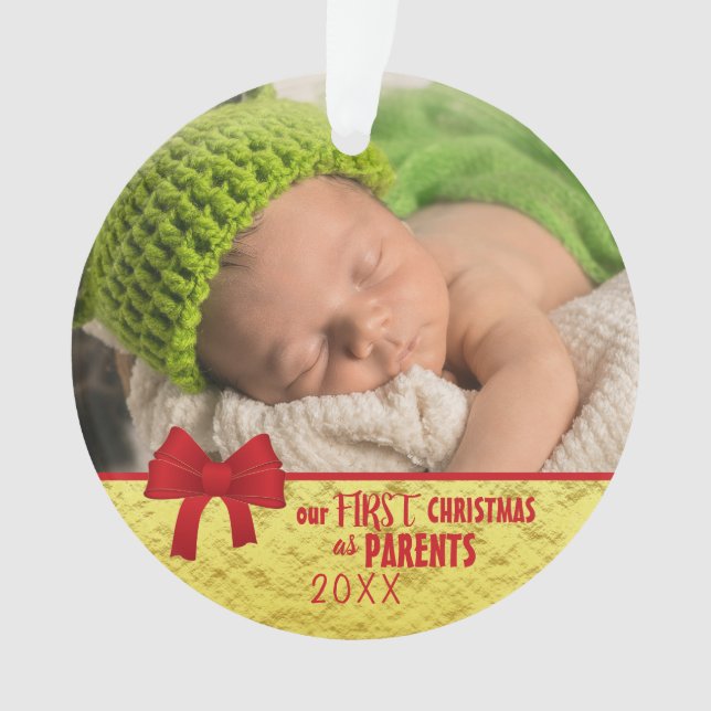 Our First Christmas as Parents Baby Photo Ornament (Front)