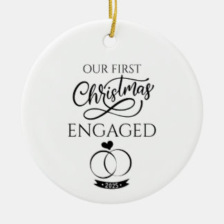 Our First Christmas Engaged 2025 Engagement Ceramic Ornament