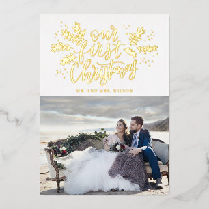Our First Christmas Hand-lettered Newlywed Photo Foil Holiday Card