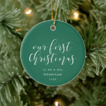 Our First Christmas Married Elegant Green Ceramic Ornament<br><div class="desc">A chic and elegant typography for this photo ornament gift. To customize with your favourite wedding picture. You can also easily change the colour of the font to your liking.</div>