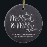 Our First Christmas Married Merry photo Chalkboard Ceramic Ornament<br><div class="desc">The ornaments that tends to always make it up on our tree are the ones that are personalize. Customize this ornament to remember your first Christmas as Mr. and Mrs. for years to come. Replace the photo on the back with your own wedding photo. Chalkboard background for a rustic look....</div>