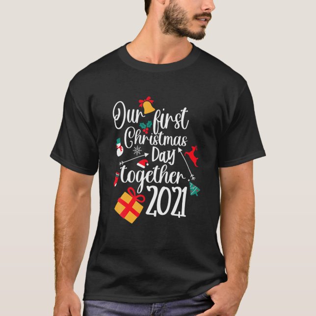 Our First Christmas Together 2021 - Matching Coupl T-Shirt (Front)