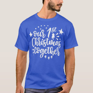 Our First Christmas Together 2022 1st Christmas T-Shirt