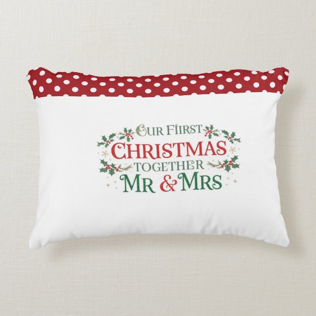Our First Christmas Together Mr. & Mrs Accent Pillow (Front)