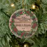 Our first Christmas together rustic wood berries Ceramic Ornament<br><div class="desc">Our first Christmas together,  on rustic wood and berries Ceramic Ornament
Add your own text,  names and year and create a very personal and unique ornament to decorate you christmas tree.</div>