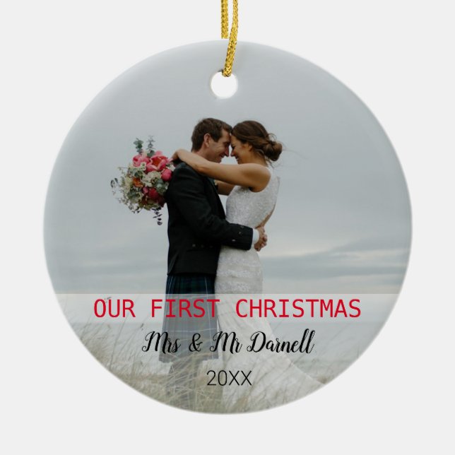 Our First Christmas Two Photo Ceramic Ornament (Front)