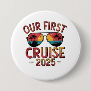 Our First Cruise 2025 Summer Trip Matching 3 Inch Round Button