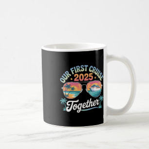 Our First Cruise 2025 Together Matching Couple And Coffee Mug