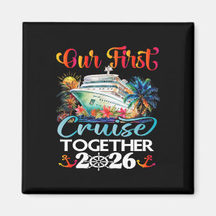 Our First Cruise 2026 Together Cute Matching Coupl Magnet