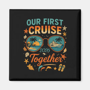 Our First Cruise 2026 Together Family Trip Matchin Magnet