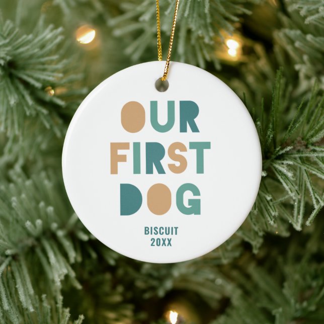 Our First Dog Personalized New Pet Bold Typography Ceramic Ornament (Tree)