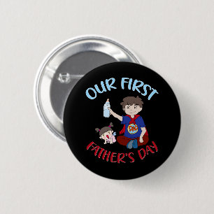 Our first father's day 2 inch round button