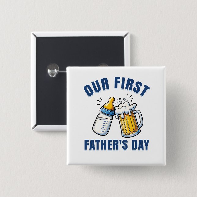 Our First Father's Day 2 Inch Square Button (Front & Back)