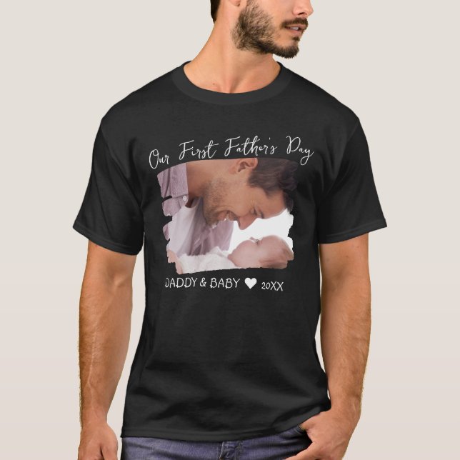 Our First Fathers Day New Daddy & Baby Photo    T-Shirt (Front)