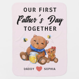 OUR FIRST FATHER'S DAY TOGETHER  BABY BLANKET