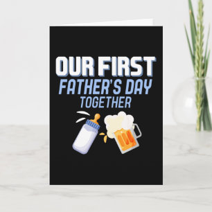 Our First Father's Day Together Beer And Milk Dads Card