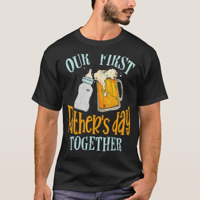 Our First Father's Day Together Dad And Son Daught T-Shirt (Front)