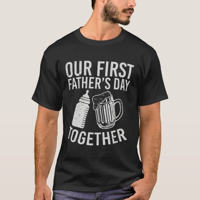 Our First Fathers Day Together T-Shirt (Front)