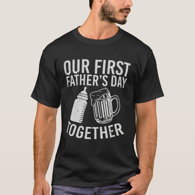 Our First Fathers Day Together T-Shirt (Front)