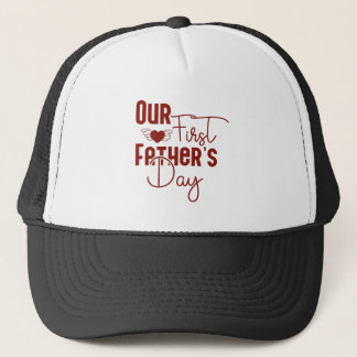 Our first father's Day Trucker Hat