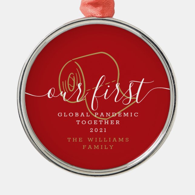 Our First Global Pandemic Holiday Funny Metal Ornament (Front)