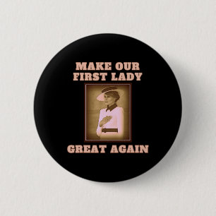 Our First Lady Great Again - Melania Trump  2 Inch Round Button